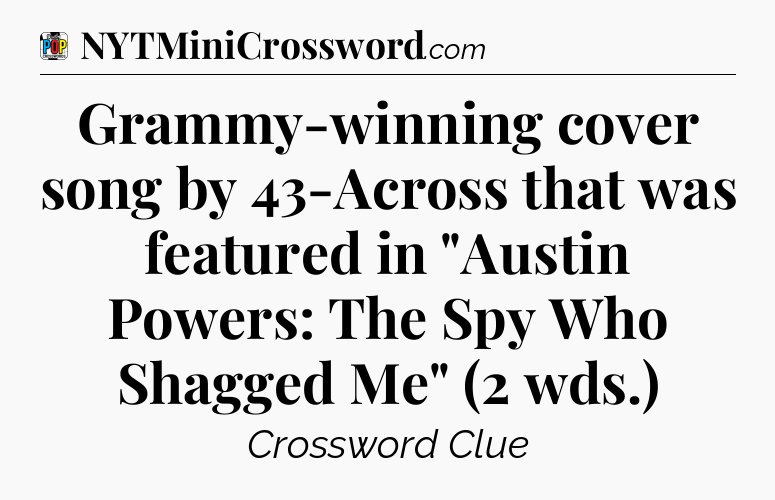 Grammy-winning cover song by 43-Across that was featured in 