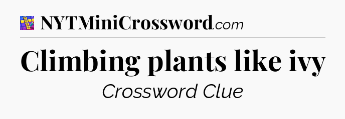 Climbing plants like ivy Codycross