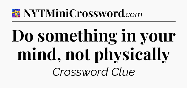 Do something in your mind, not physically Codycross
