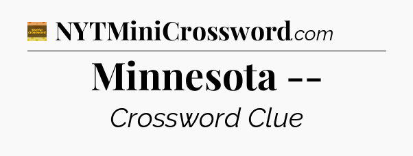 Minnesota -- crossword clue Eugene Sheffer