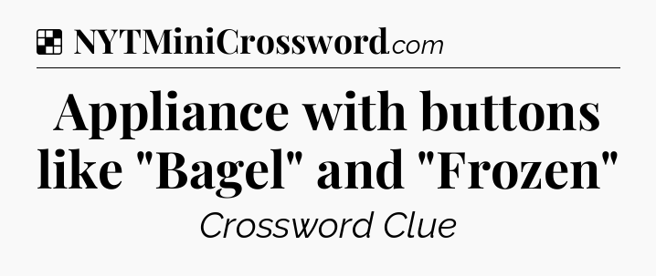 Solution: Appliance with buttons like 