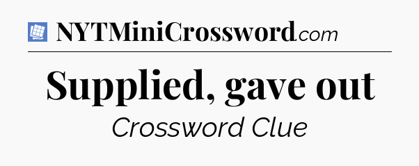 Supplied, gave out Puzzle Page Crossword Clue