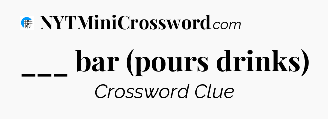 ___ bar (pours drinks) Crossword Clue