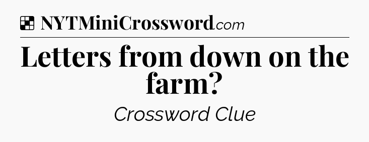 Solution: Letters from down on the farm - NYT Crossword
