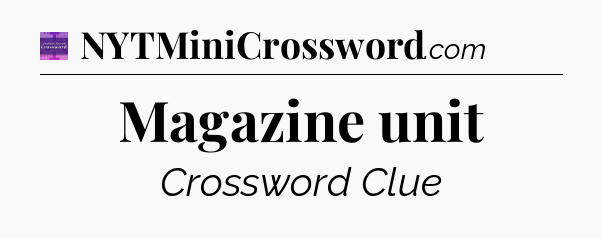 Magazine unit - Thomas Joseph Crossword