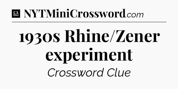 1930s Rhine/Zener experiment - LA Times Crossword