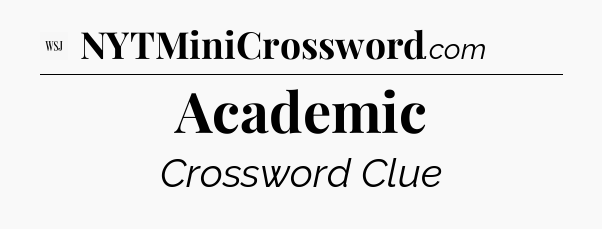 Academic - WSJ Crossword