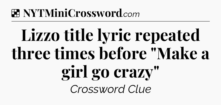 Solution: Lizzo title lyric repeated three times before 