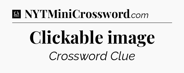 Clickable image - LA Times Crossword