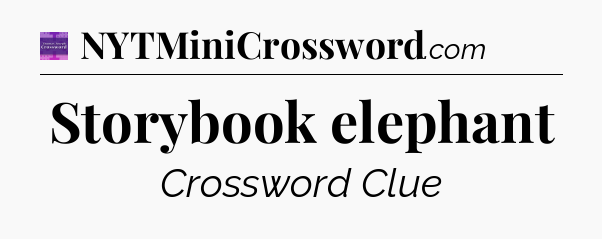 Storybook elephant - Thomas Joseph Crossword