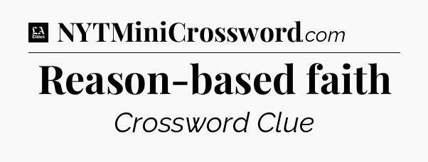 Reason-based faith - LA Times Crossword