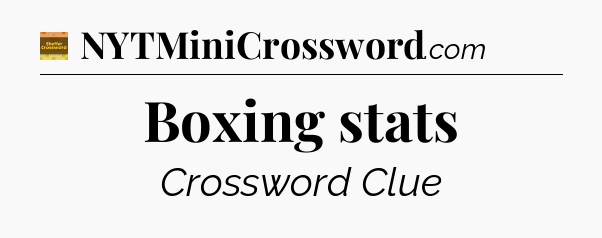 Boxing stats crossword clue Eugene Sheffer