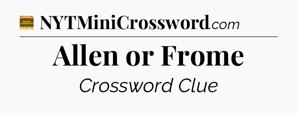 Allen or Frome - Eugene Sheffer Crossword