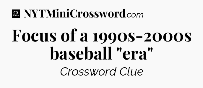 Focus of a 1990s-2000s baseball 