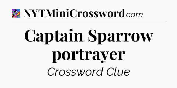 Captain Sparrow portrayer Crossword Clue