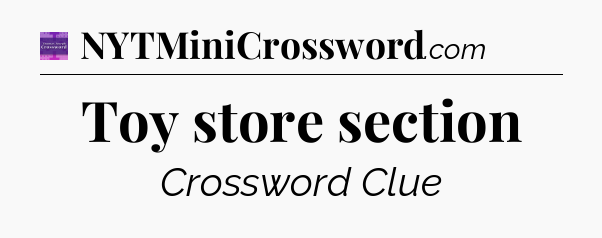 Toy store section - Thomas Joseph Crossword