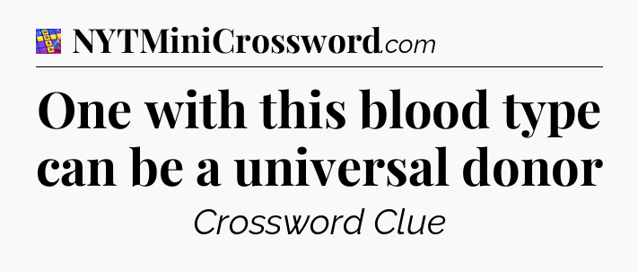 One with this blood type can be a universal donor Codycross