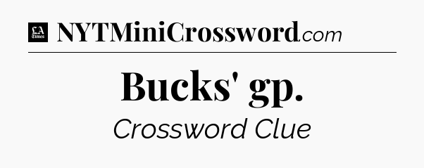 Bucks' gp - LA Times Crossword