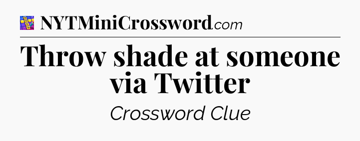 Throw shade at someone via Twitter Codycross