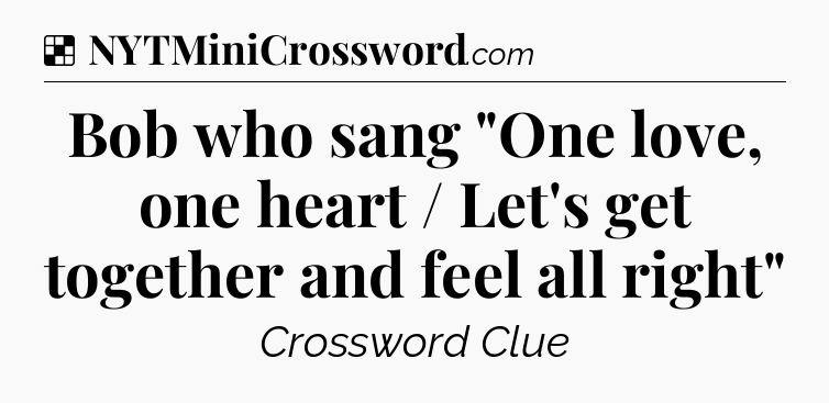 Solution: Bob who sang 