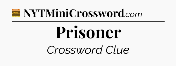 Prisoner crossword clue Eugene Sheffer