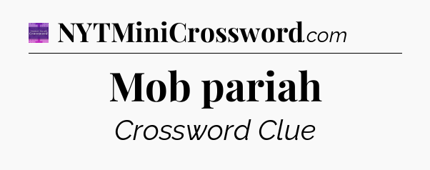 Mob pariah - Thomas Joseph Crossword