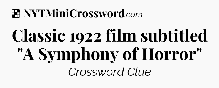 Solution: Classic 1922 film subtitled 