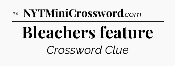 Bleachers feature - WSJ Crossword