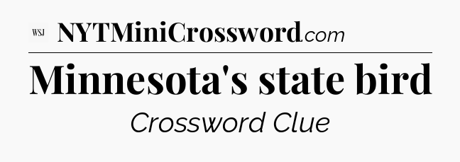 Minnesota's state bird - WSJ Crossword