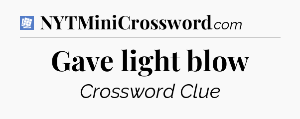 Gave light blow Puzzle Page Crossword Clue