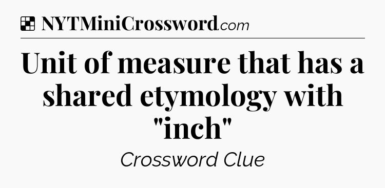 Solution: Unit of measure that has a shared etymology with 