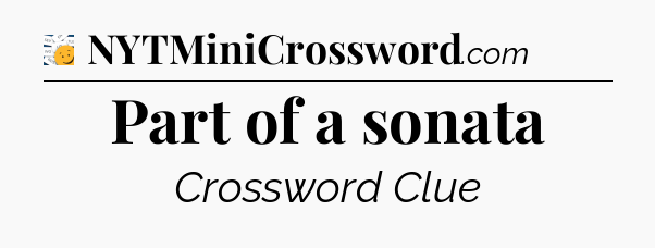 Part of a sonata - 7 Little Words