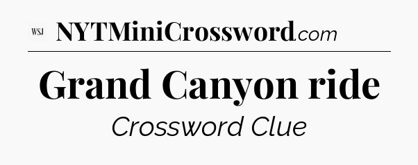 Grand Canyon ride - WSJ Crossword