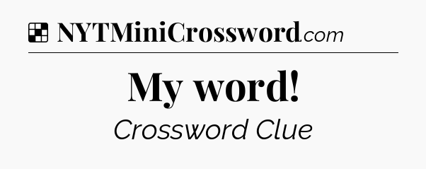 Solution: My word - NYT Crossword