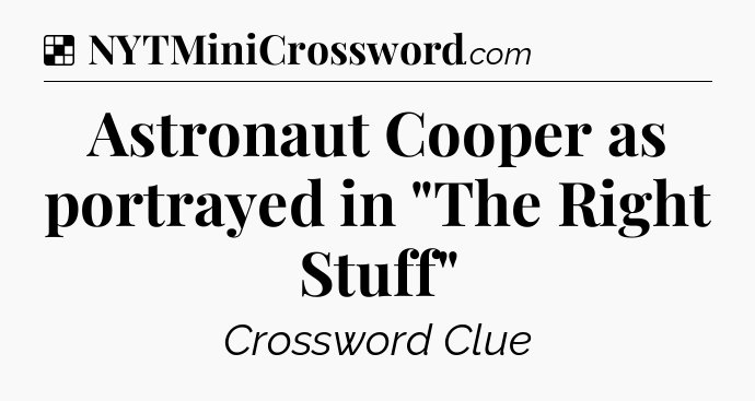 Solution: Astronaut Cooper as portrayed in 