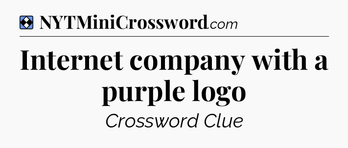 Solution: Internet company with a purple logo - NYT Mini Crossword