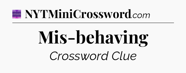 Mis-behaving - Thomas Joseph Crossword