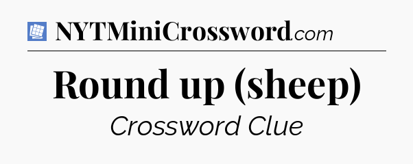 Round up (sheep) Puzzle Page Crossword Clue