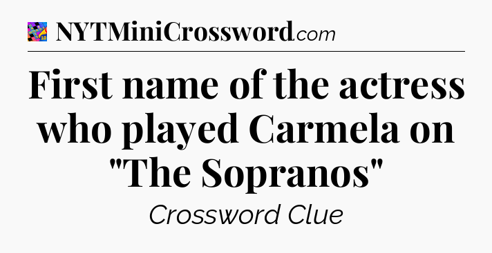 First name of the actress who played Carmela on 