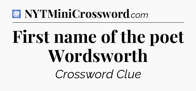 First name of the poet Wordsworth Puzzle Page Crossword Clue