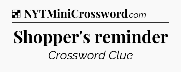 Shopper's reminder NYT Crossword