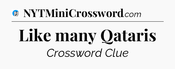 Like many Qataris Crossword Clue