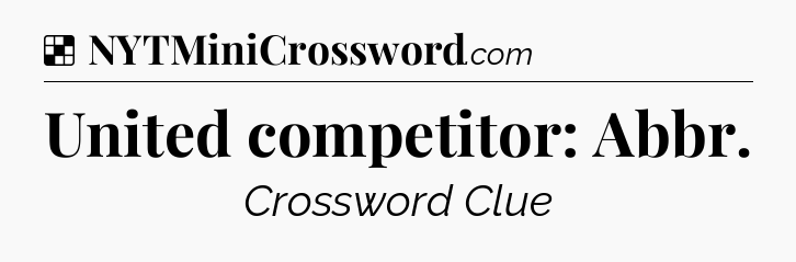 Solution: United competitor: Abbr - NYT Crossword