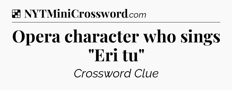 Solution: Opera character who sings 
