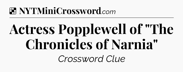 Solution: Actress Popplewell of 