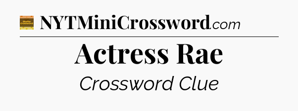 Actress Rae crossword clue Eugene Sheffer