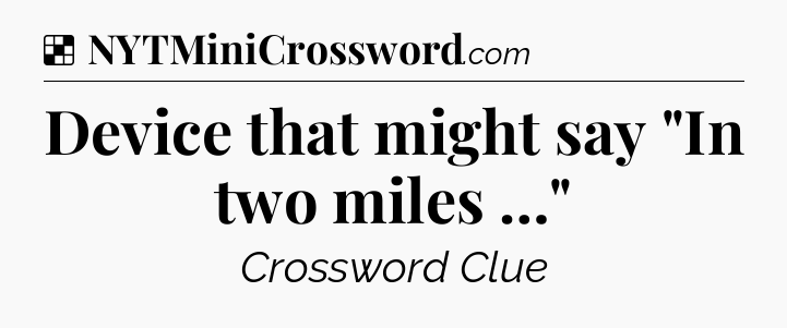 Solution: Device that might say 