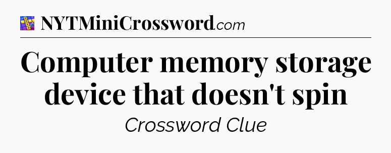 Computer memory storage device that doesn't spin Codycross