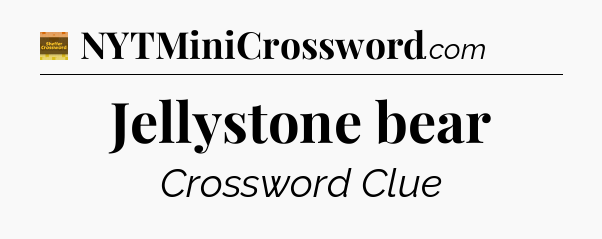 Jellystone bear - Eugene Sheffer Crossword