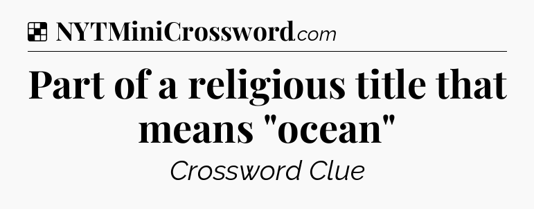 Solution: Part of a religious title that means 